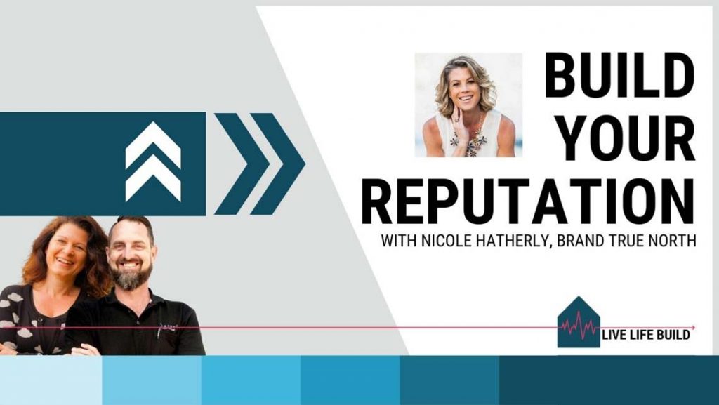 Build Your Reputation with Nicole Hatherly - Brand True North
