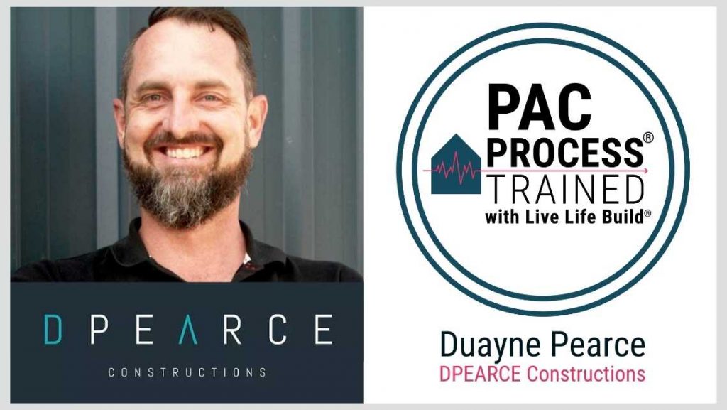 Duayne Pearce DPearce Constructions - PAC Process Trained