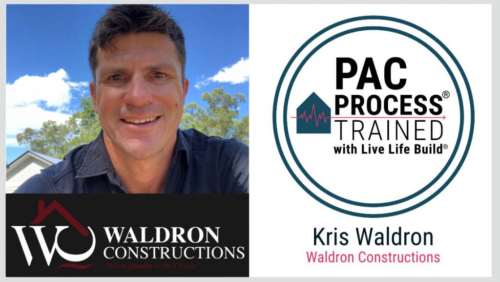 Kris Waldron - Waldron Constructions - PAC Process Trained