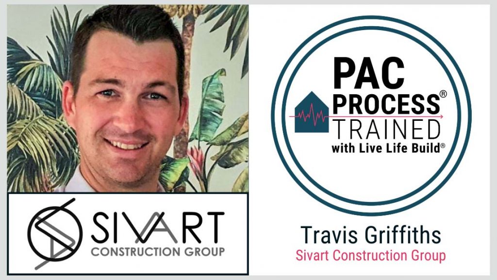 Travis Griffiths Sivart Construction Group - PAC Process Trained