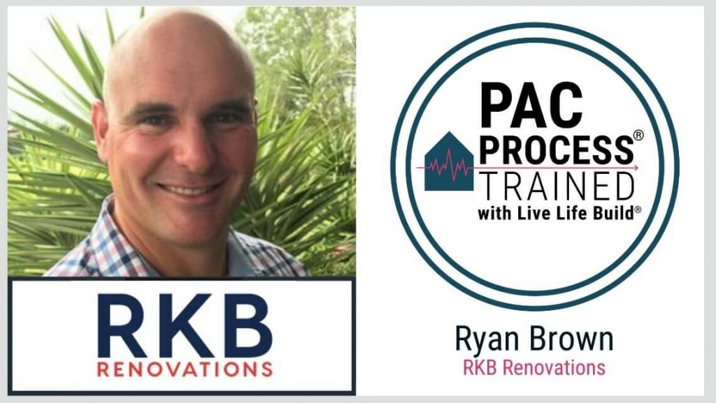Ryan Brown RKB Renovations - PAC Process Trained