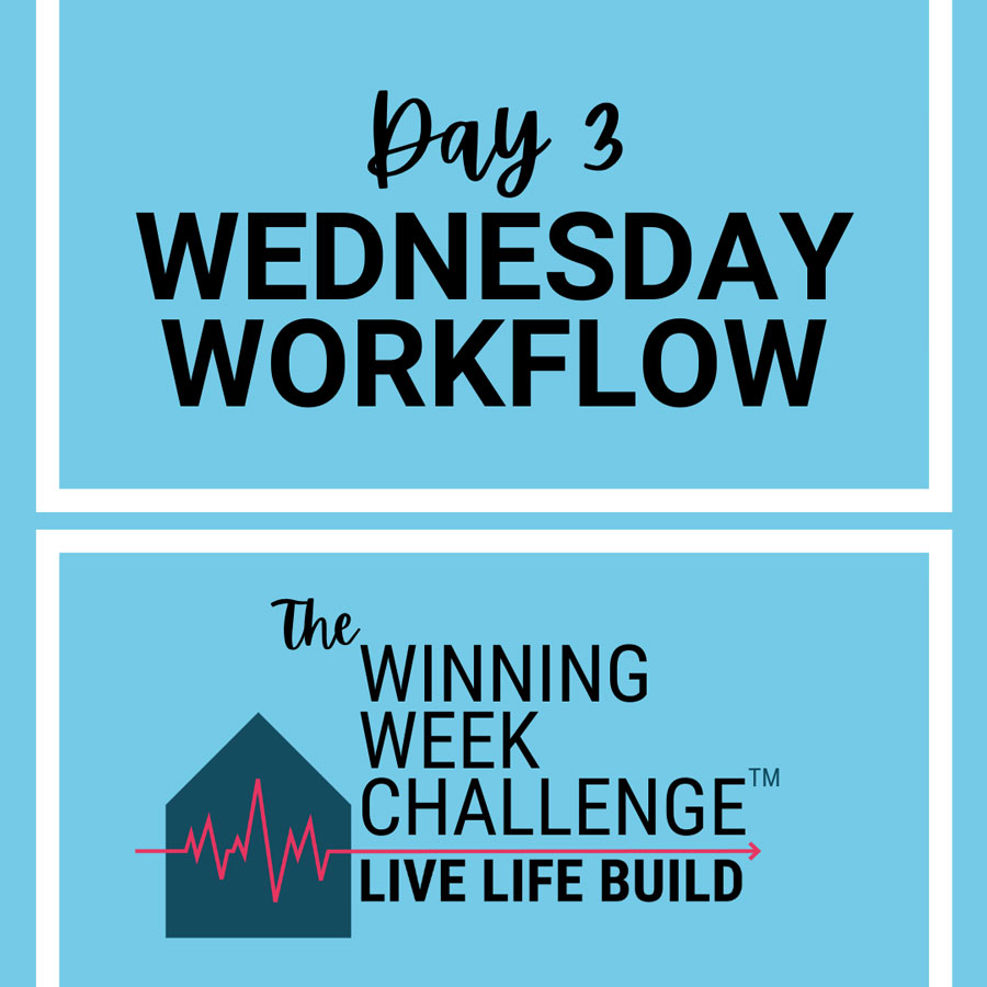 Live Life Build Wednesday Workflow