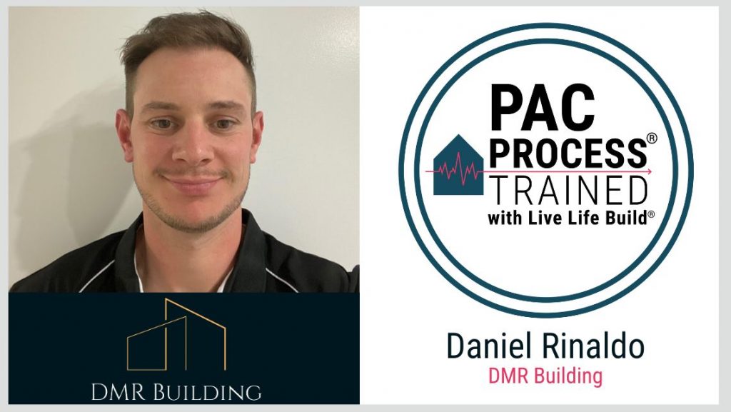 Daniel Rinaldo DMR Building - PAC Process Trained