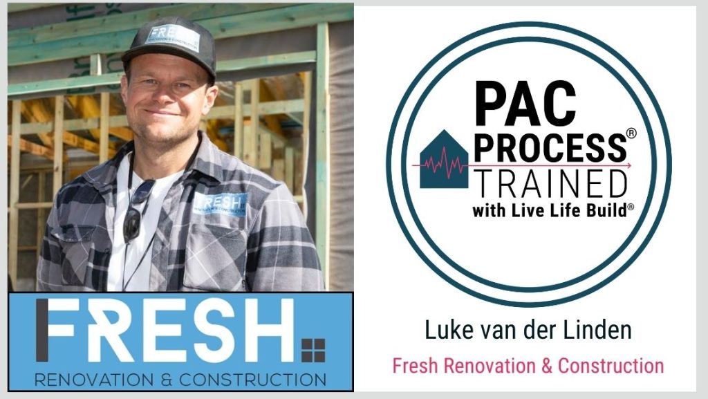 Luke van der Linden Fresh Renovation & Construction PAC Trained with Live Life Build