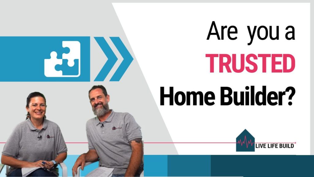 How to Build and Maintain Client Trust as a Home Builder title on white background with photo of Amelia Lee and Duayne Pearson and Live Life Build Logo